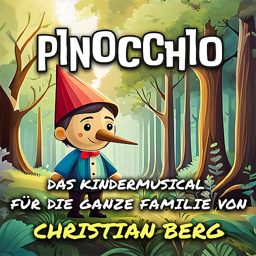 Grafik von Pinnocchio mit rotem Hut, der im Wald steht, dazu die Bildbeschriftung: Das Kindermusical für die ganze Familie von Christian Berg.